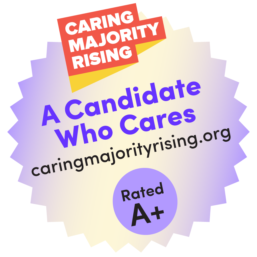 Caring Majority Rising: A Candidate Who Cares Rated A+